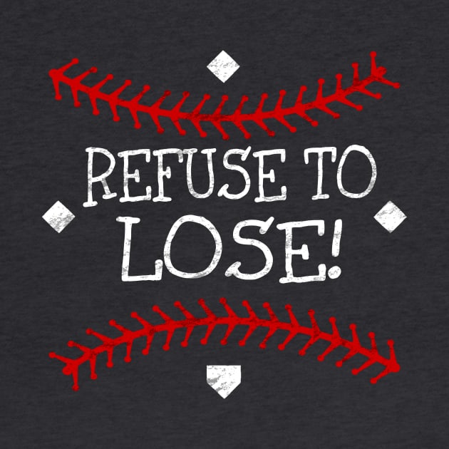 Primitive Vintage Refuse to Loose Baseball Softball Sayings by TeeCreations